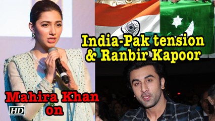 Mahira Khan OPENS on India-Pak tension & Ranbir Kapoor