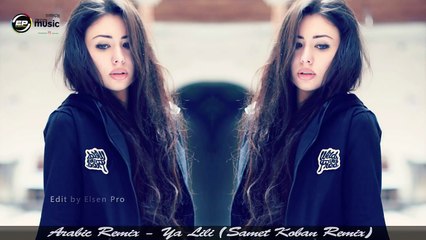 Arabic Remix - Ya Lili  2018 █▬█ █ ▀█▀