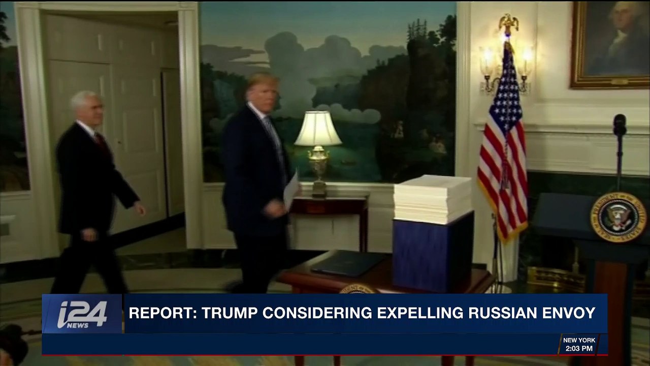 i24NEWS DESK | Report: Trump considering expelling Russian envoy | Saturday, March 24th 2018