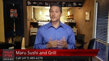 Maru Sushi and Grill Springfield, MOSuperb5 Star Review by Liz Frater