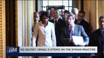 STRICTLY SECURITY | No secret : Israel's strike on the Syrian reactor | Saturday, March 24th 2018