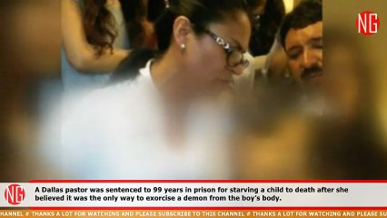 After Starving Child In Order To Exorcise Demon, A Pastor Has To Serve 99 Years In Prison