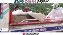 - BLIND DULHA PRANK - By Nadir Ali In - P4 Pakao - 2018