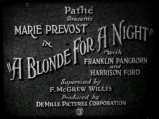 A Blonde for a Night (1928) Marie Prevost, Harrison Ford, Franklin Pangborn