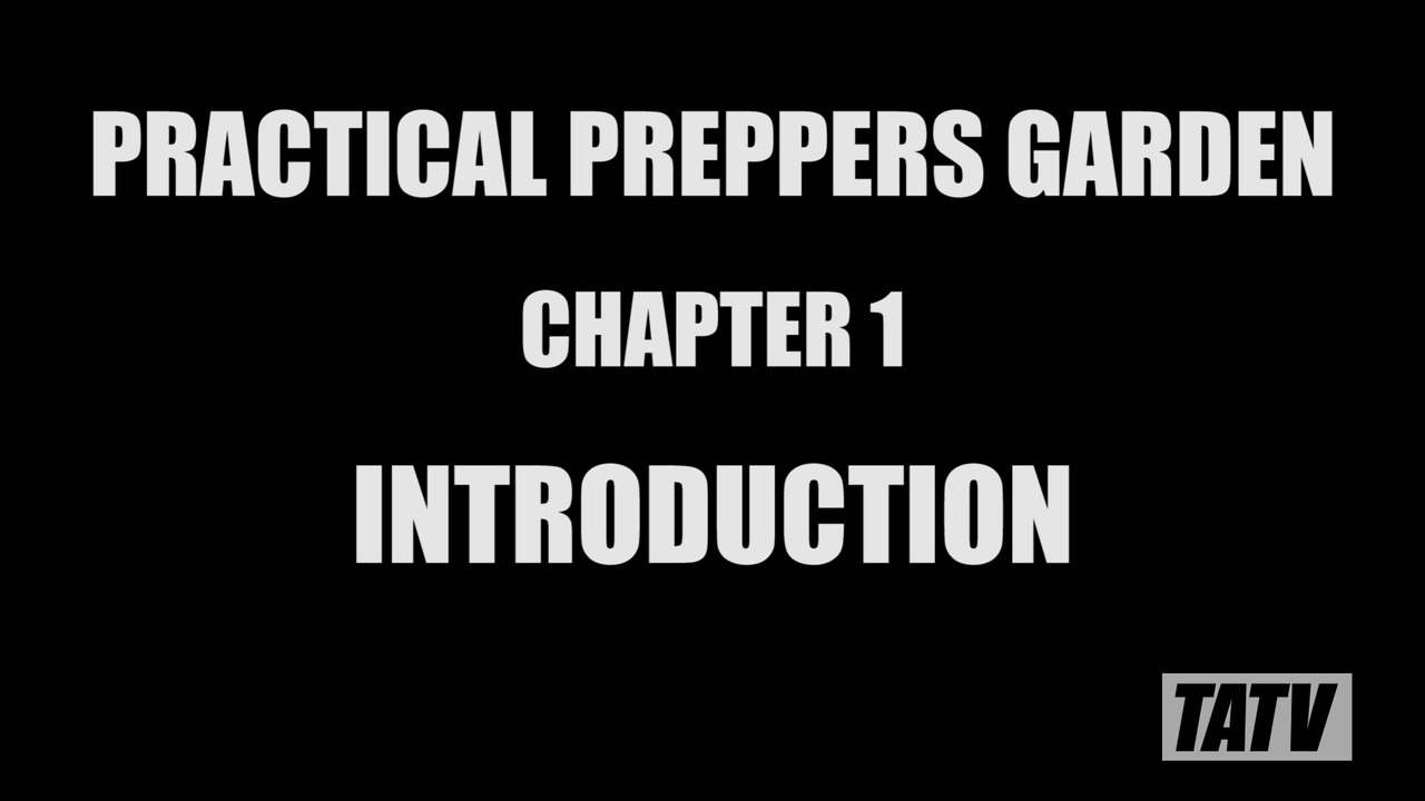 Practical Preppers Garden Chapter 1 - Introduction