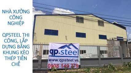 Xây dựng nhà xưởng, kho tiền chế công nghiệp kết cấu thép