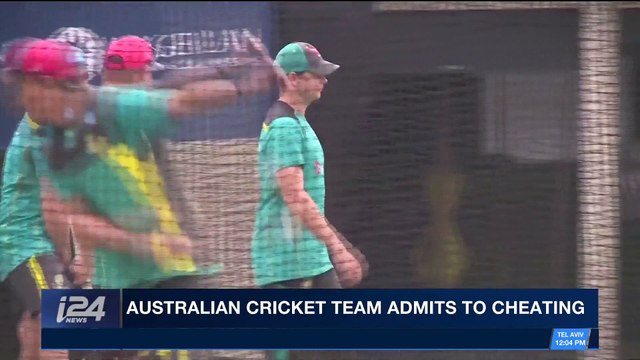 i24NEWS DESK | Australian cricket team admits to cheating | Sunday, March 25th 2018