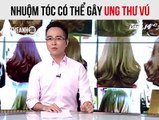 Nhuộm tóc có khả năng tăng nguy cơ mắc ung thư vú