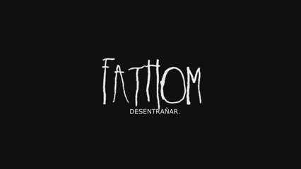 Fathom. (Subtitulado)