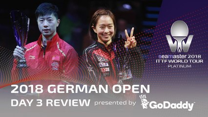 2018 ITTF German Open | Day 3 Review presented by GoDaddy