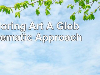 Exploring Art A Global Thematic Approach 7322afe8