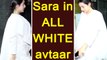 Sara Ali Khan SPOTTED in All White avtar at Juhu PVR; Watch Video | FilmiBeat