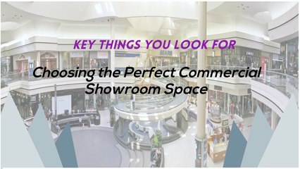 Things You must to know Before Choosing Showroom Space