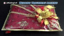 How to pack Indian Dress for Trousseau | Wedding Trousseau Packing ideas | JK Wedding Craft 038