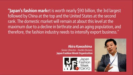 Face2Face with Akira Kawashima, Senior Director,Textile Division- Japan Fashion Week Organization