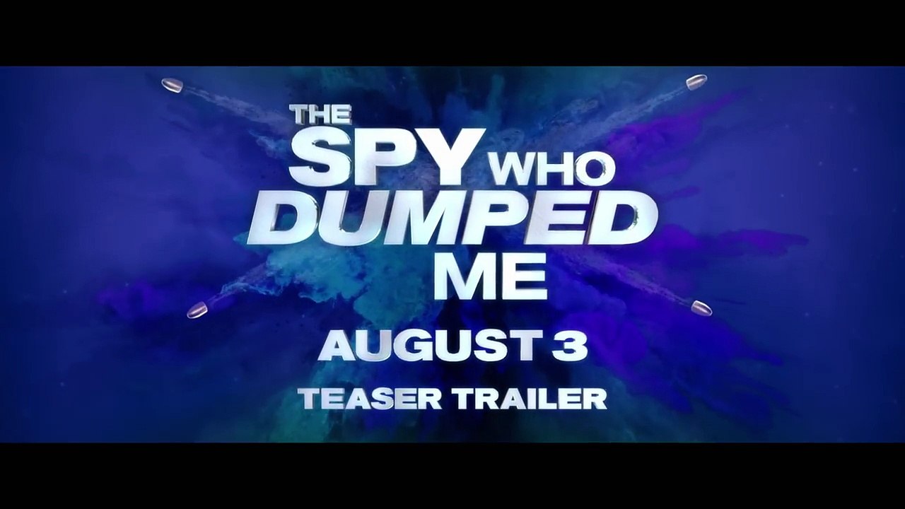 The Spy Who Dumped Me (2018) Teaser Trailer HD