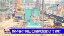 NEWS: MRT-7 QMC tunnel construction set to start