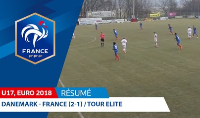 U17, Tour Elite 2018 : Danemark-France (2-1), le résumé I FFF 2018