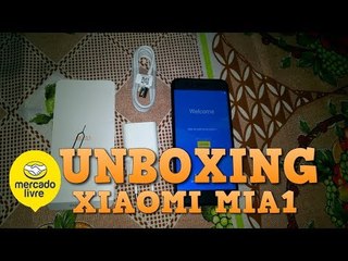 Unboxing Xiaomi Mi A1 - Mercado Livre
