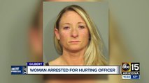Woman arrested for hurting Gilbert officer