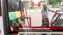 Incrementos a combustibles elevara precio de los productos de temporada