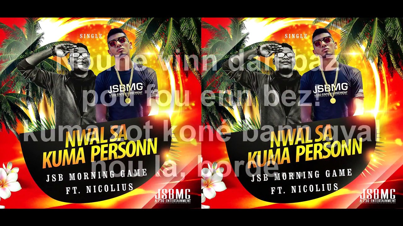 JSB MORNING GAME - Nwal sa kuma personn ft. Nicolius - (Lyrics video Official) - JSB MORNING GAME