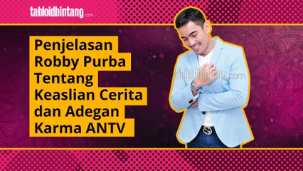 Karma ANTV Disindir Settingan, Ini Reaksi Robby Purba