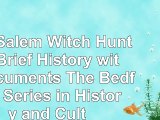 The Salem Witch Hunt A Brief History with Documents The Bedford Series in History and 324740c5
