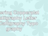 Mastering Copperplate Calligraphy Lettering Calligraphy Typography 0a8c7263