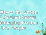 The Way of the Shepherd 7 Ancient Secrets to Managing Productive People 0565147a