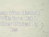 The Man Who Mistook His Wife for a Hat And Other Clinical Tales 67f7f93f