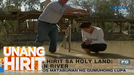 Unang Hirit sa Holy Land: Jordan River