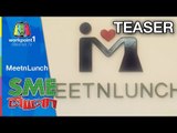 SME ตีแตก_25 ต.ค. 57 (MeetnLunch) Teaser