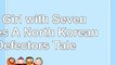 The Girl with Seven Names A North Korean Defectors Tale 31932235