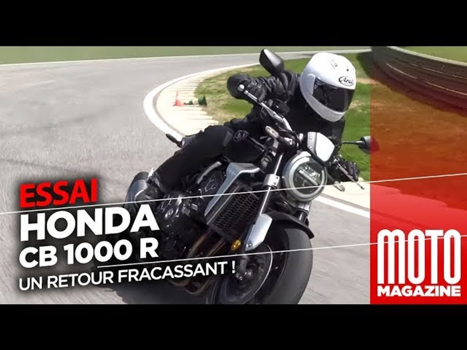 Honda CB1000 R - Un retour fracassant - Essai Moto Magazine 2018