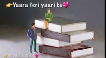 Whatsapp status Video | Love ❤️ Sad  song | Yaara Teri Yari ko