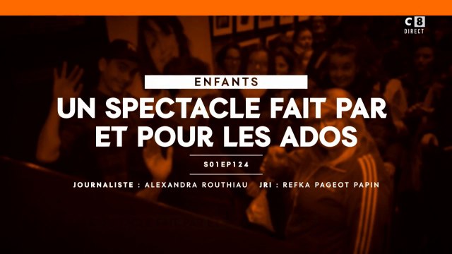 Un spectacle fait par et pour les ados