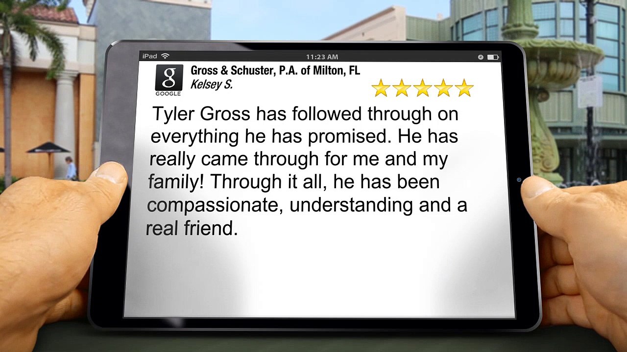 Gross & Schuster, P.A. of Milton, FL Impressive Five Star Review by Kelsey Sparks