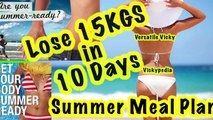 Summer Weight Loss Meal Plan - Diet Plan to Lose Weight Fast 15Kg | Lose 15 Kgs in 10 Days