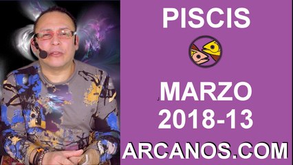 PISCIS MARZO 2018-13-25 al 31 Mar 2018-Amor Solteros Parejas Dinero Trabajo-ARCANOS.COM