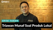 #TOKOH | Triawan Munaf Soal Produk Lokal
