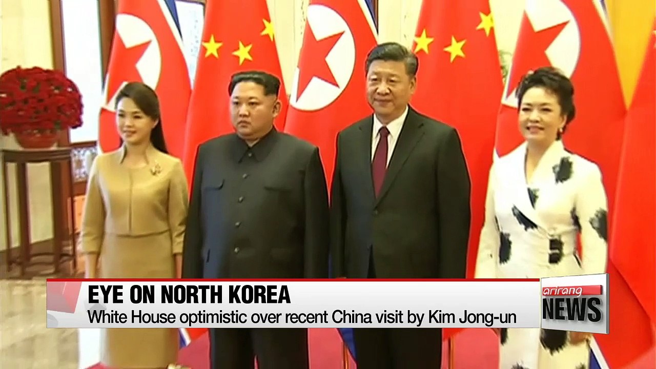 White House optimistic over recent China visit by Kim Jong-un