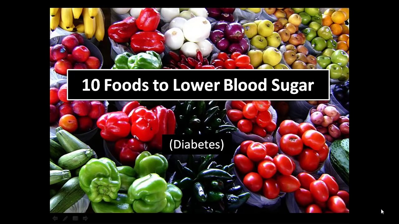 10 Foods to Lower Blood Sugar Level (Diabetes)...
