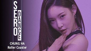 [SERO Dance] Chung Ha - Roller Coaster