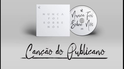 Ministério Zoe - Canção do Publicano