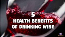 5 Health Benefits of drinking wine
