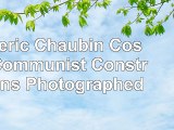Frédéric Chaubin Cosmic Communist Constructions Photographed 4217c4ec