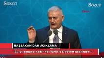 Yıldırım: Bu yıl sonuna kadar her türlü iş E-devlet üzerinden yapılacak