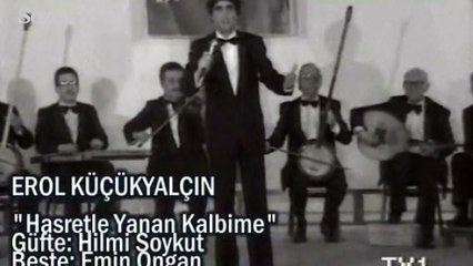 TRT’nin usta sanatçısı Erol Küçükyalçın yoğun bakımda