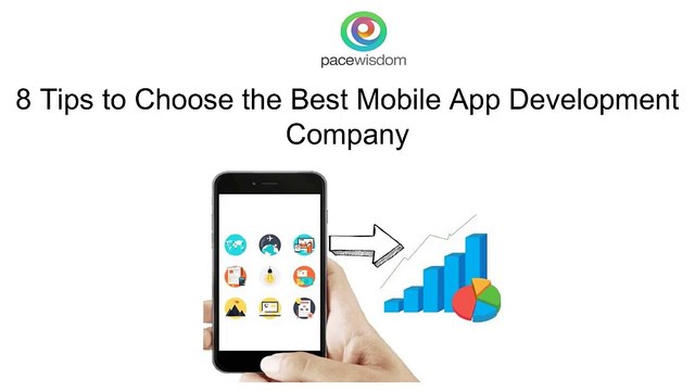 8 Tips to Choose the Best Mobile App Development Company